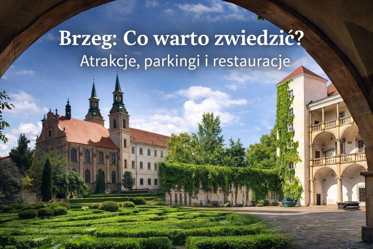 Brzeg: Co warto zwiedzić? Atrakcje, parkingi i restauracje - brzeg przewodnik po atrakcjach